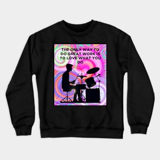 Passion's Rhythm: Love Your Craft Crewneck Sweatshirt